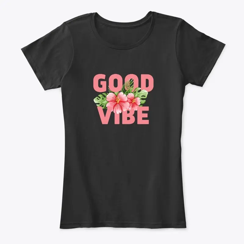 Good Vibe T shirt